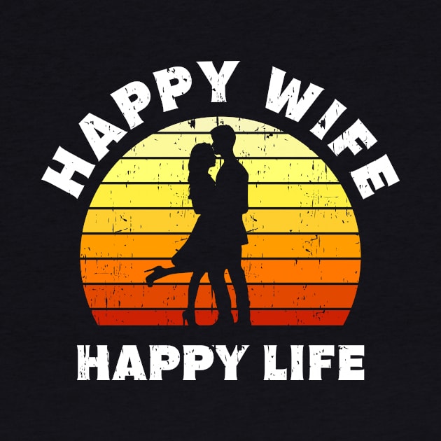 Happy Wife Happy Life Gift by Delightful Designs